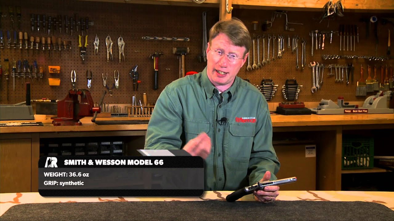 American Rifleman Television Review - Smith & Wesson Model 66 Pistol