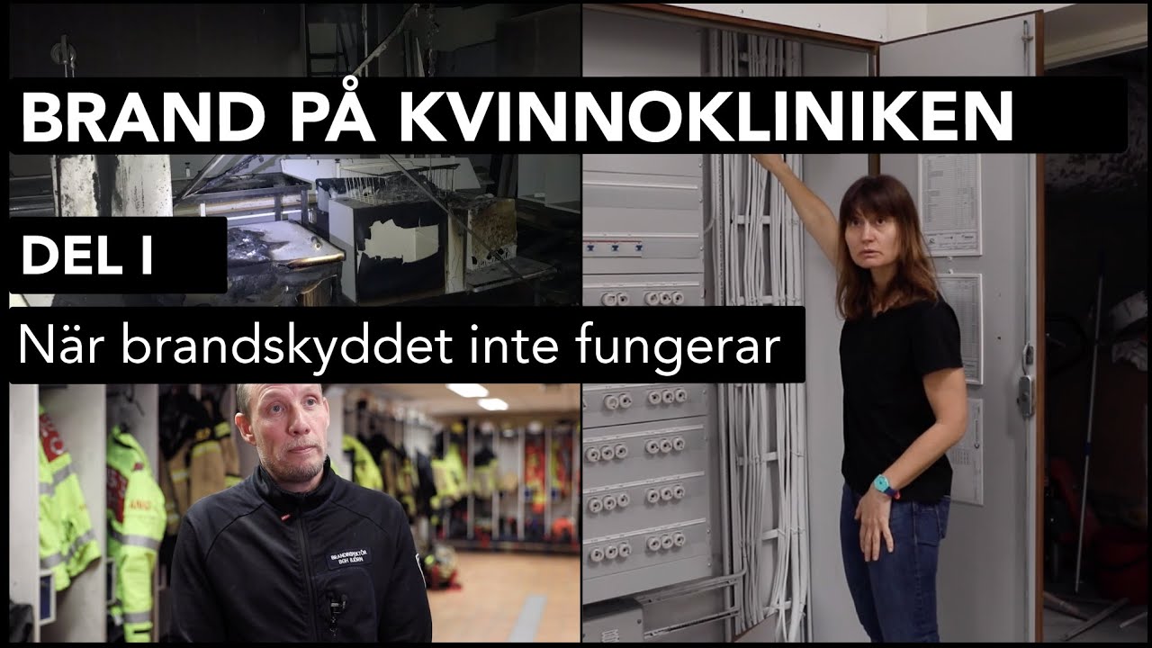 Brand på kvinnokliniken, del 1 – När brandskyddet inte fungerar