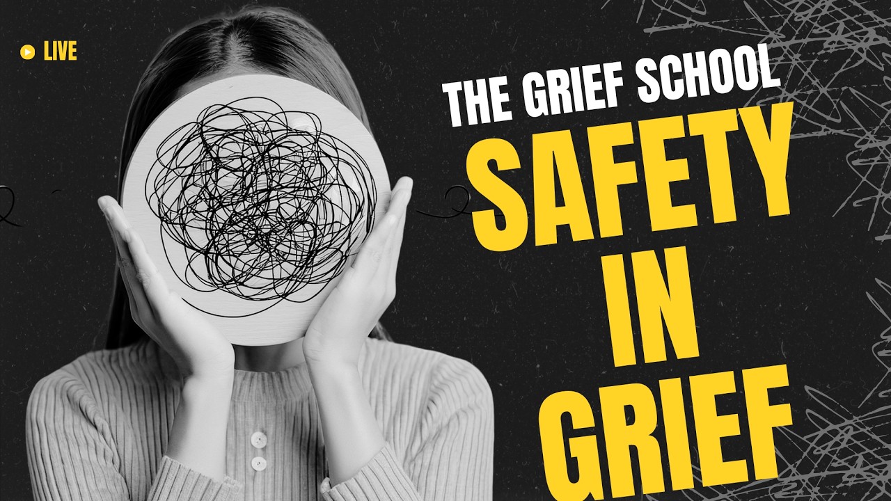 Safety In Grief