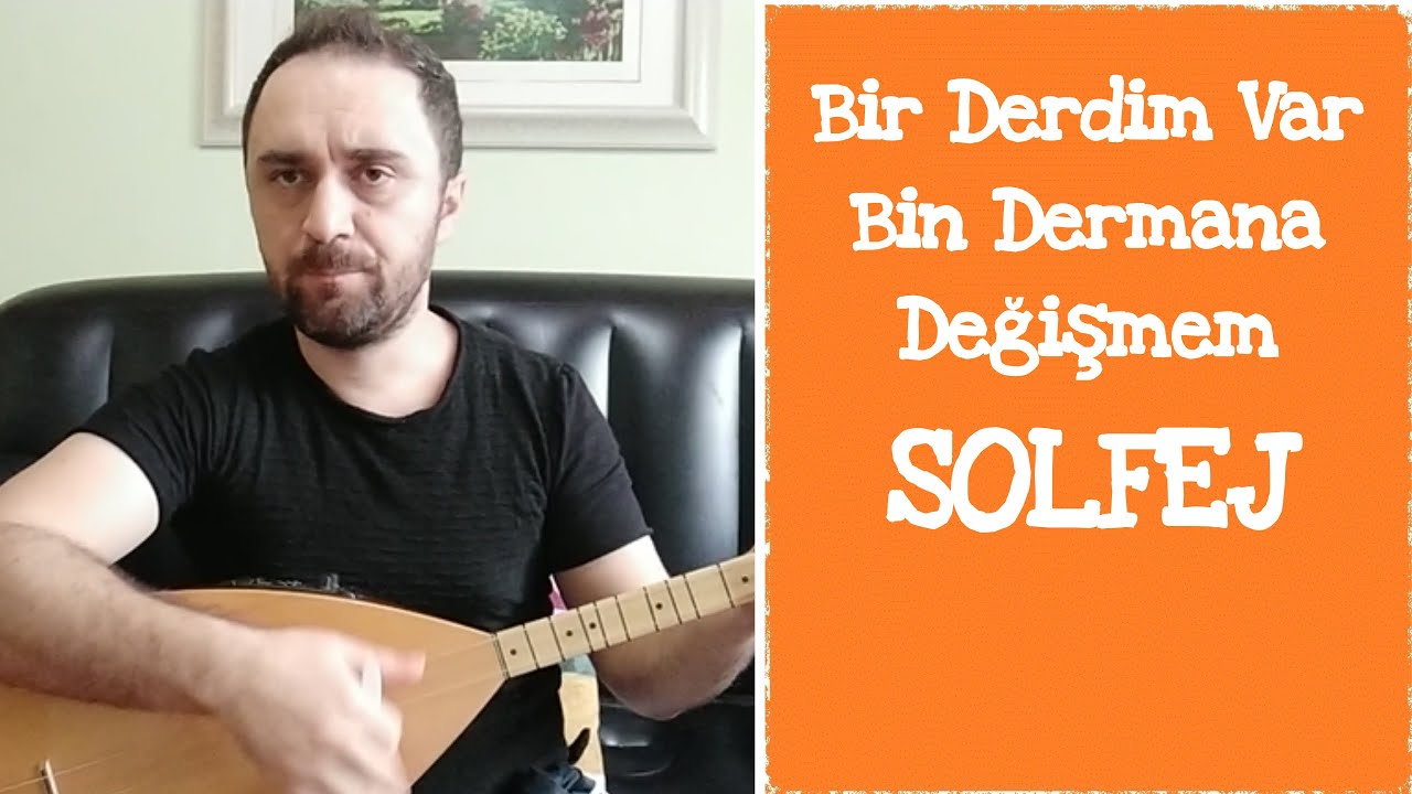 BİR DERDİM VAR BİN DERMANA DEĞİŞMEM ( Muhabbet Bağında ) Solfej - Ali Rıza Hüseyin Albayrak tarzı
