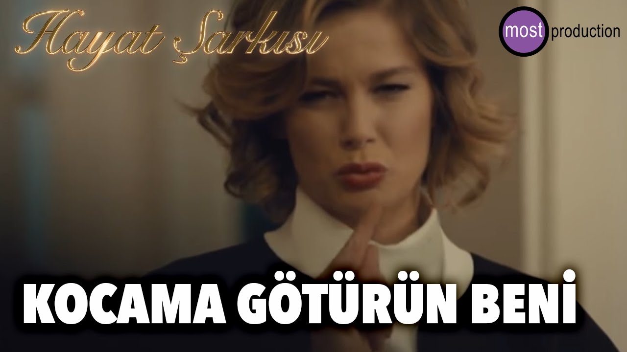 Hayat Şarkısı - Kocama Götürün Beni