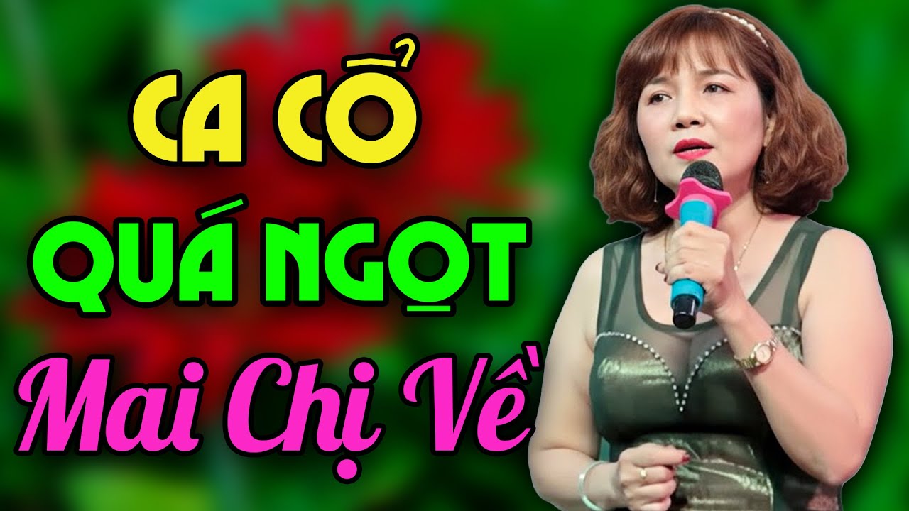 MAI CHỊ VỀ - Giọng Ca Quá Mùi Mẫn Khiến Cả Phòng Lặng Im | Ca Cổ Cải Lương