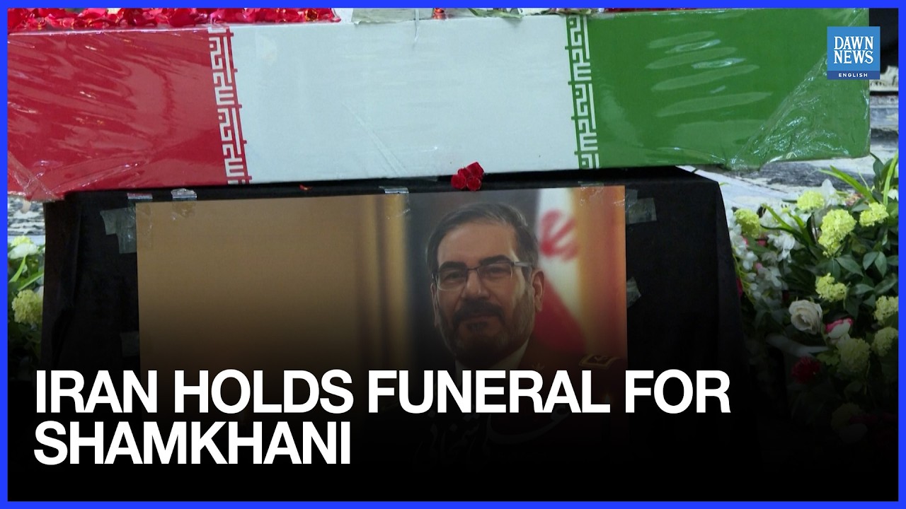 Iran Holds Funeral For Ali Shamkhani, Adviser to Ali Khamenei | Dawn News English