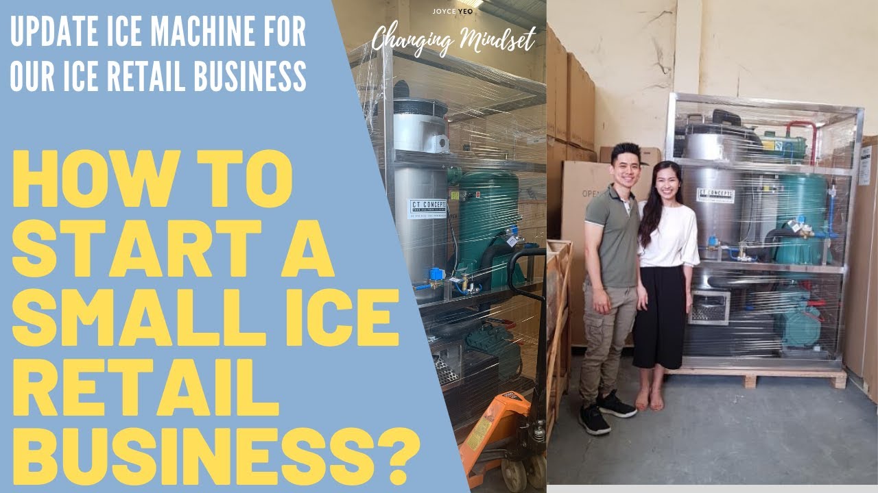HOW TO START AN ICE RETAIL BUSINESS⎮PLUS ICE MACHINE UPDATE ⎮ JOYCE YEO