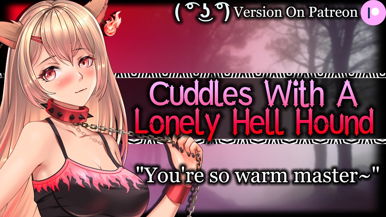 Cuddling Your Lonely HellHound [MasterxServant] [Clingy] [Needy] | Monster Girl ASMR Roleplay /F4A/