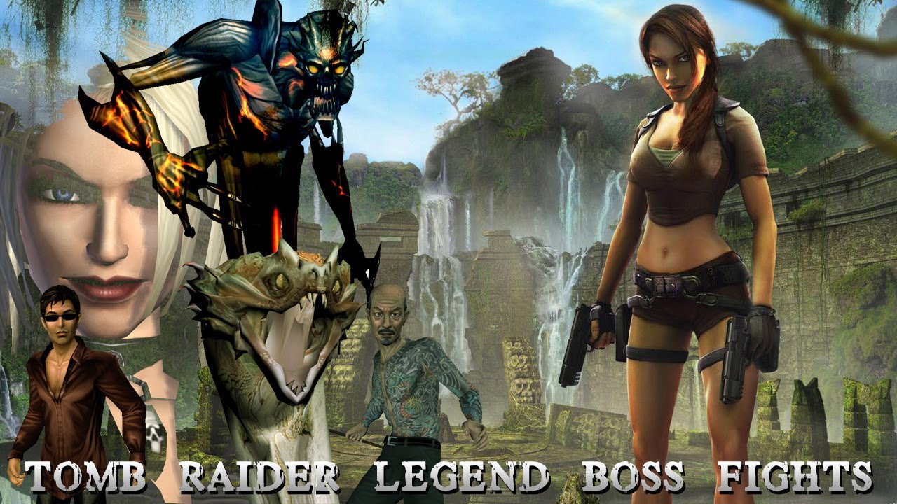 Tomb Raider Legend Bosses