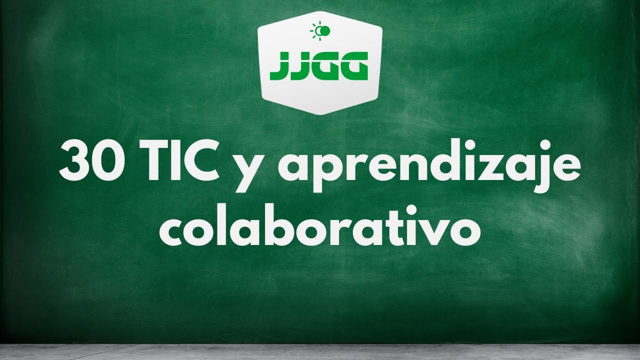 30 TIC y aprendizaje colaborativo