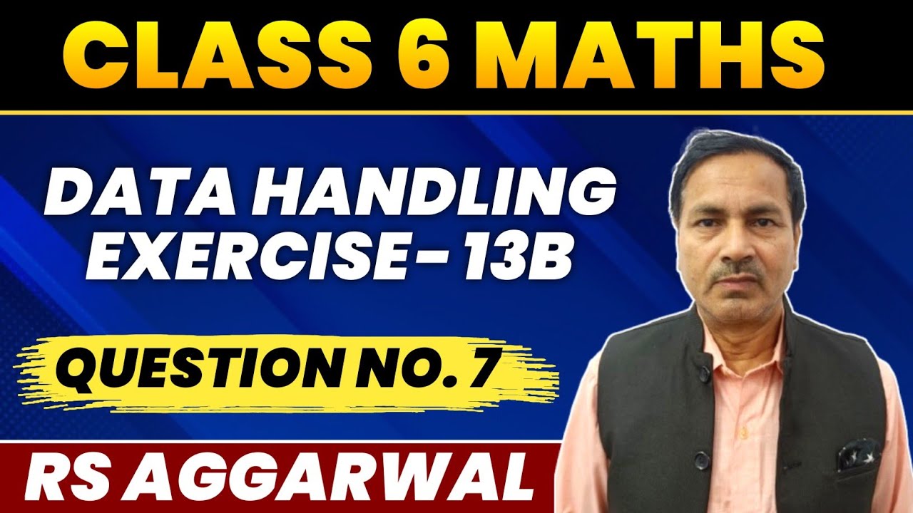 Exercise 13B Question no. 7। Class 6 Maths। Data Handling। RS Aggarwal