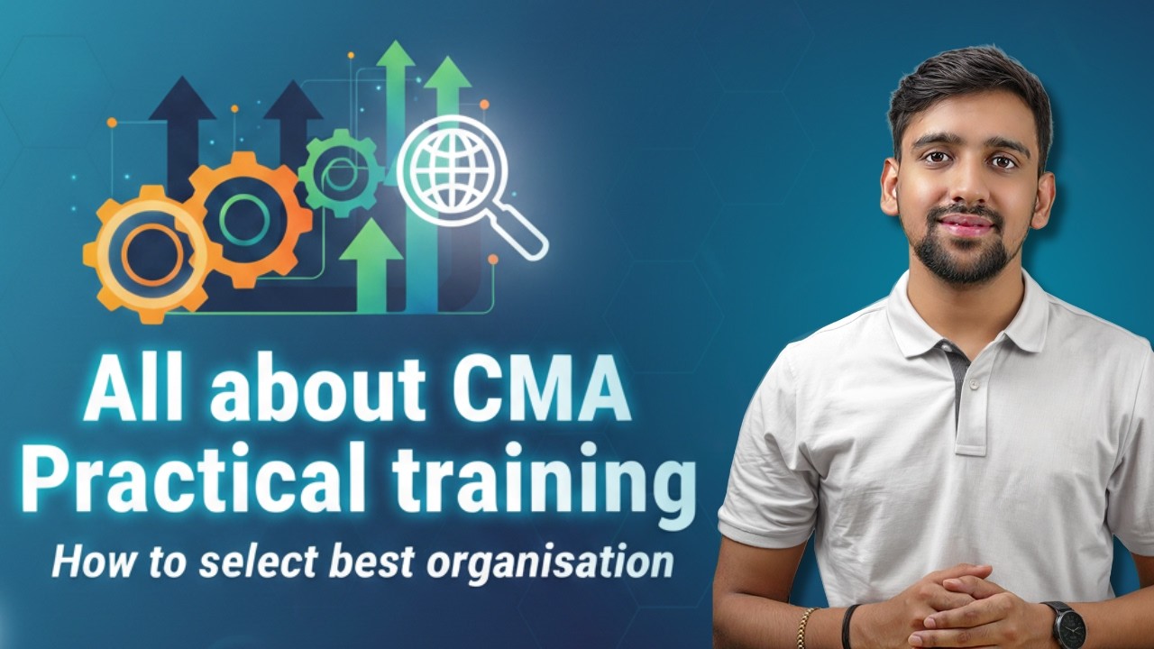 All about CMA Practical Training | How to find best organization