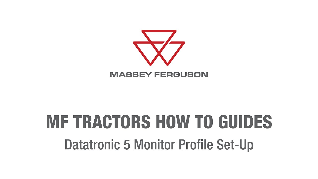 Setting a Tractor Profile on the Datatronic 5 | Massey Ferguson Tractors How To Guides