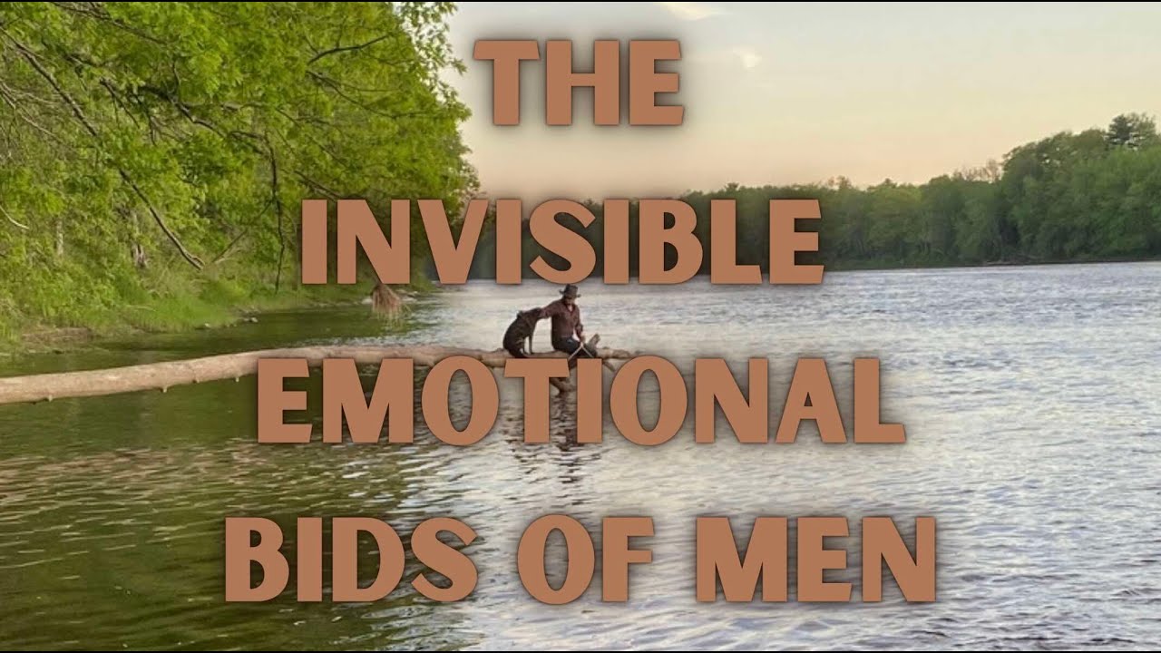 The Invisible Emotional Bids of Men