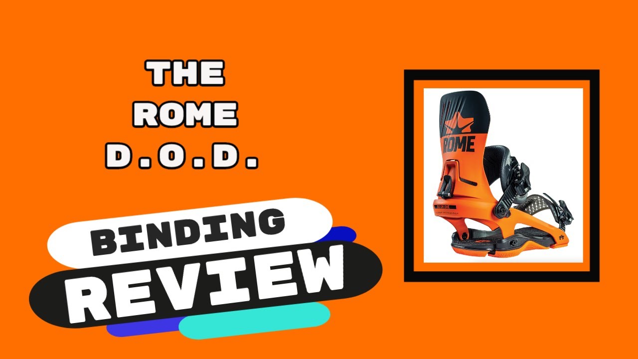 The 2022 Rome DOD Snowboard Binding Review