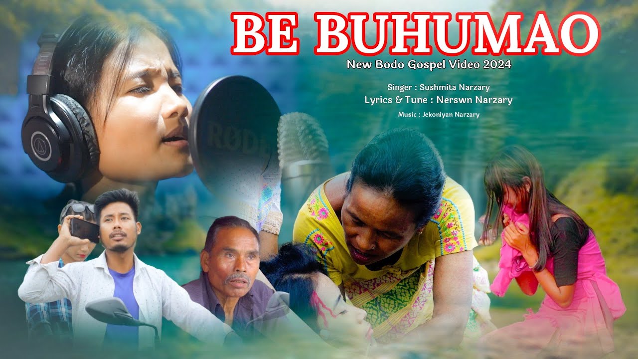 BE BUHUMAO SWRJIDWNGMW ||  Sushmita Narzary || New Bodo Gospel Video || 2024