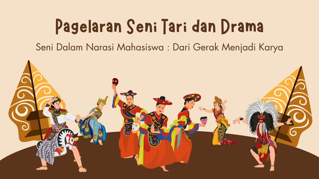 Pagelaran Seni Tari dan Drama | Seni Dalam Narasi Mahasiswa : Dari Gerak Menjadi Karya