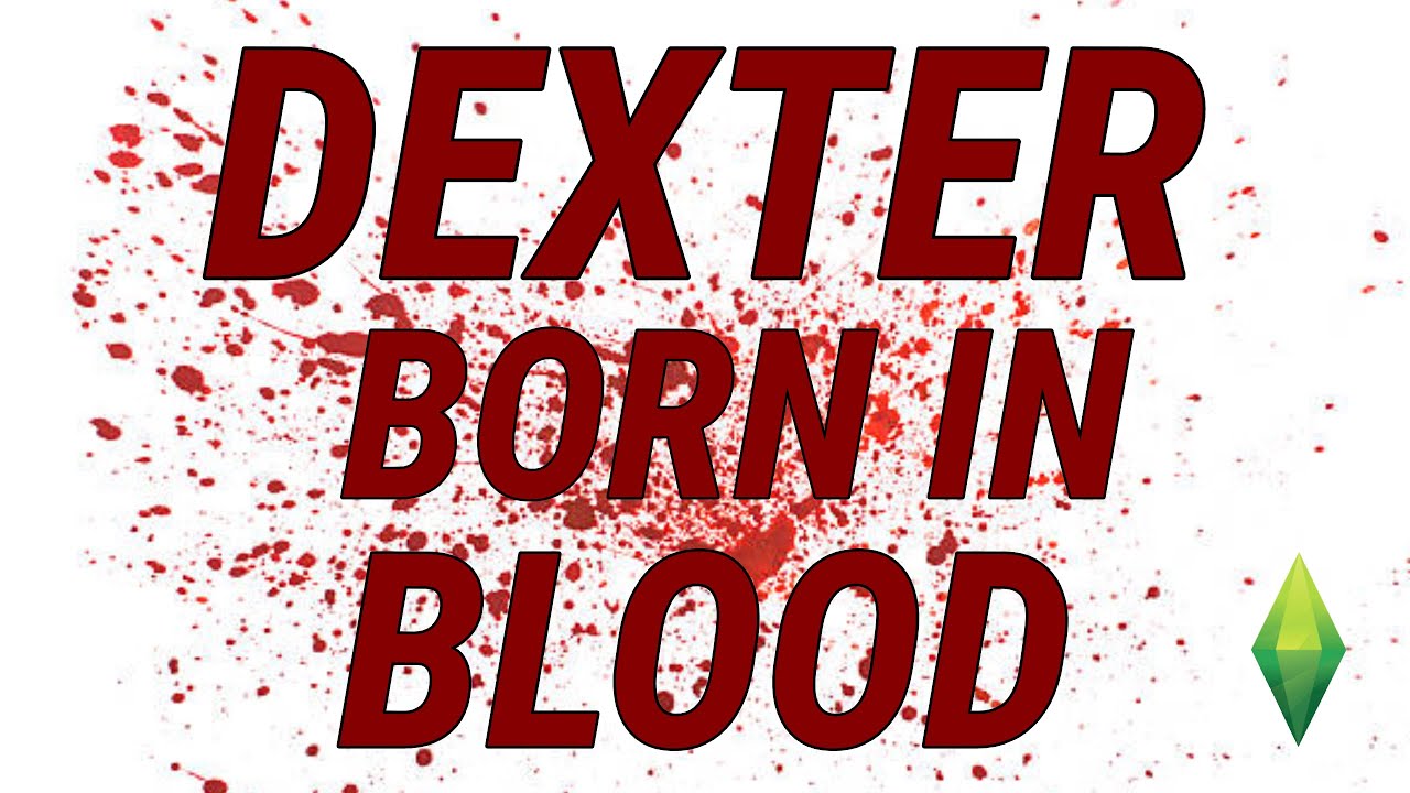 Dexter Born In Blood