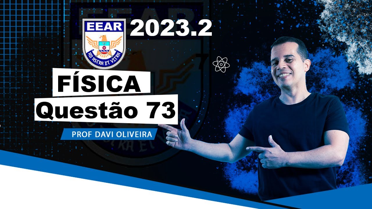 EEAR 2023.2 | QUESTÃO 73 | FÍSICA