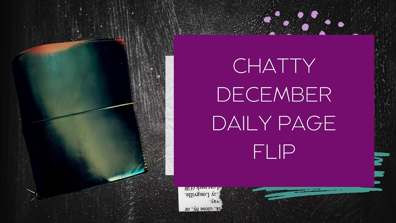 Chatty Flip through December Daily Pages