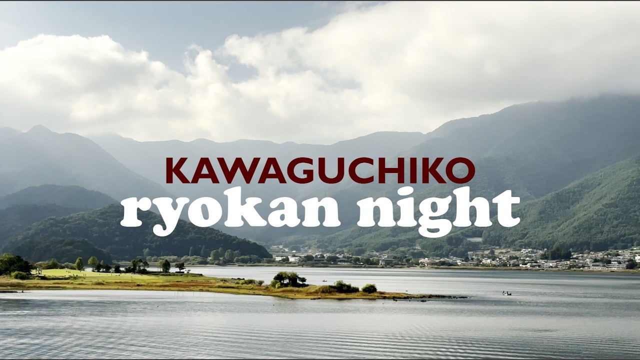 KAWAGUCHIKO | quiet nature & slow nights | ryokan stay, onsen & mount fuji