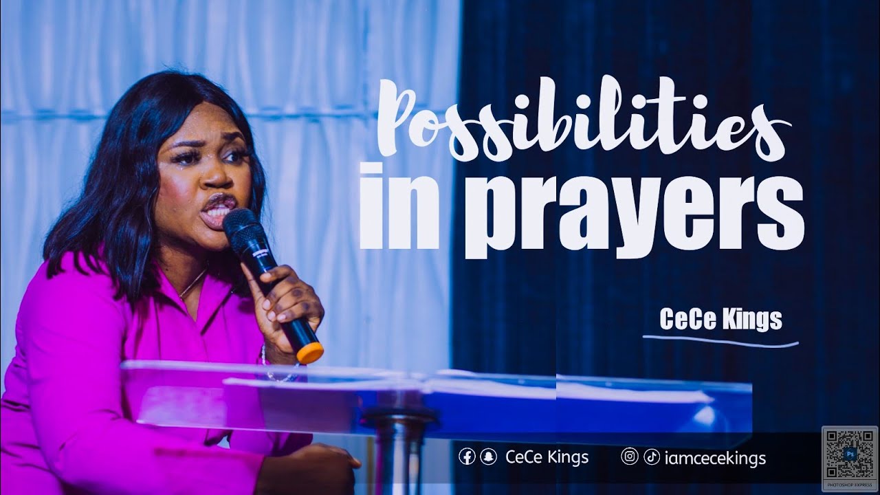 POSSIBILITIES IN PRAYER - CeCe Kings