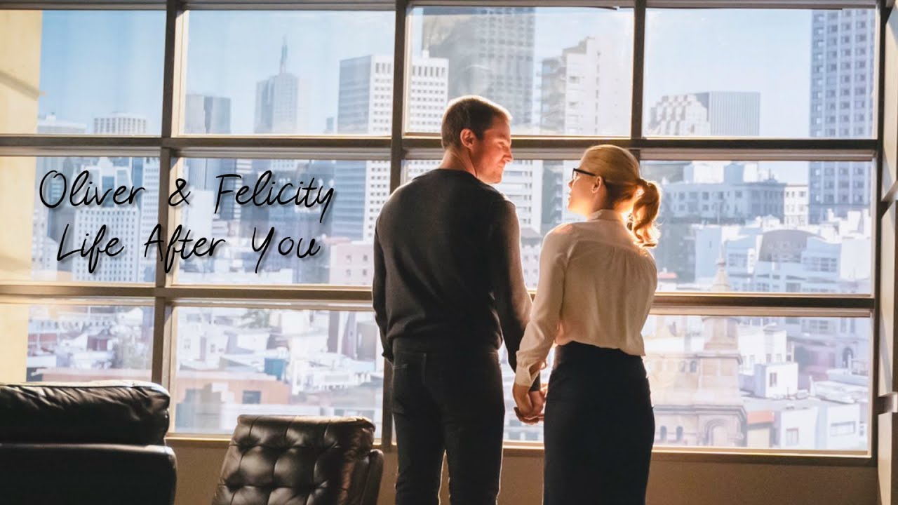 ► Oliver & Felicity | Life After You