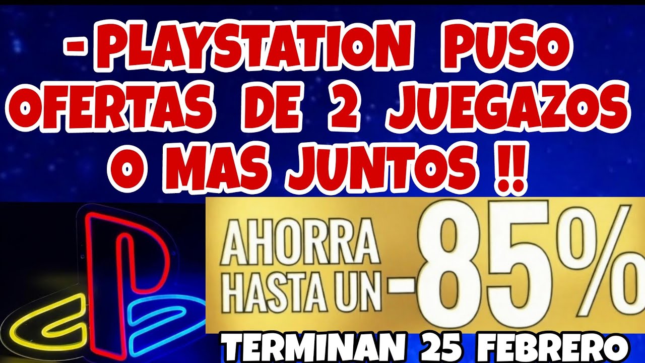 PLAYSTATION PUSO OFERTA DE 2 JUEGAZOS O MAS JUNTOS EN PS STORE ! HASTA 85% DE OFERTA PS5 PS4 FEBRERO