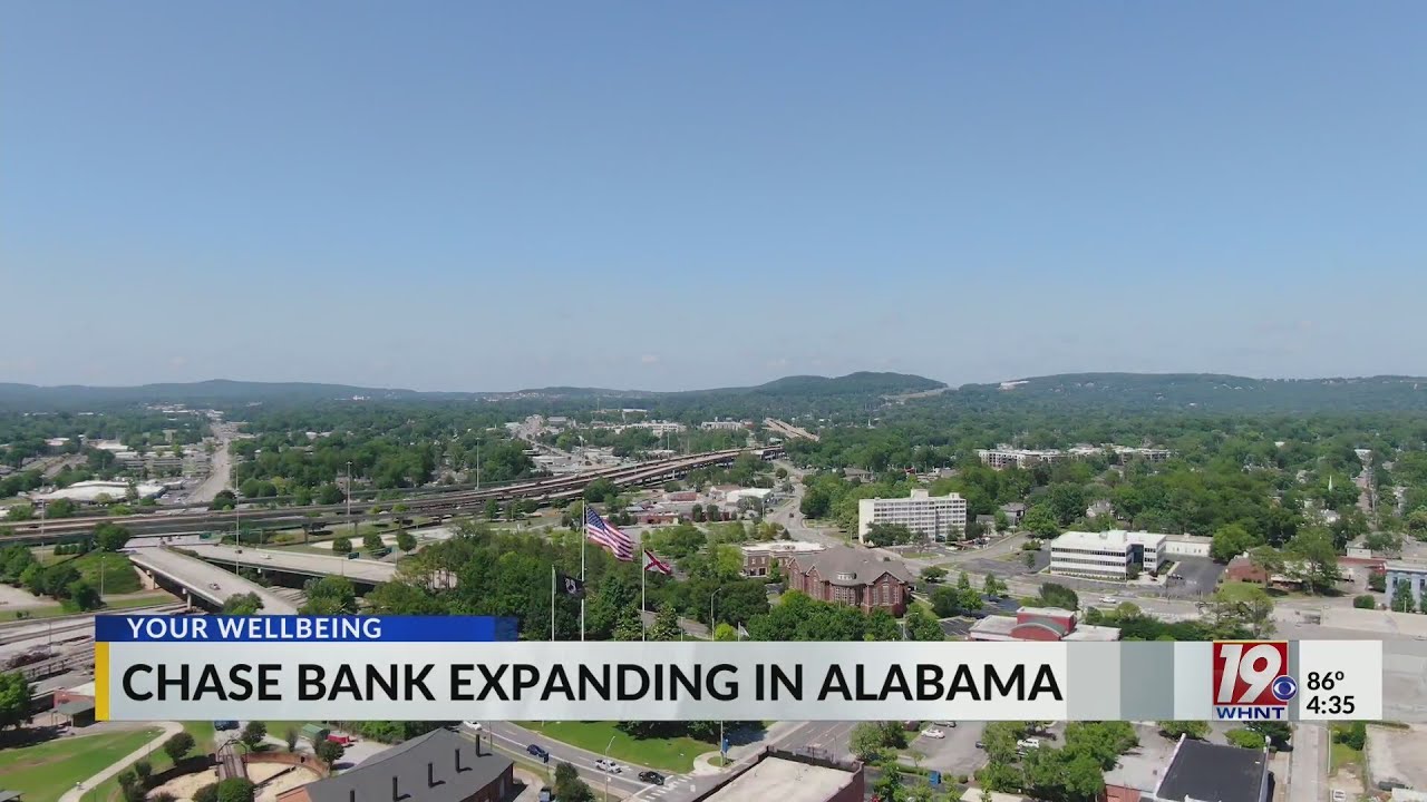 Your Wellbeing: Chase Bank Expanding In Alabama | July 31, 2025 |  News 19 at 4:30 p.m.