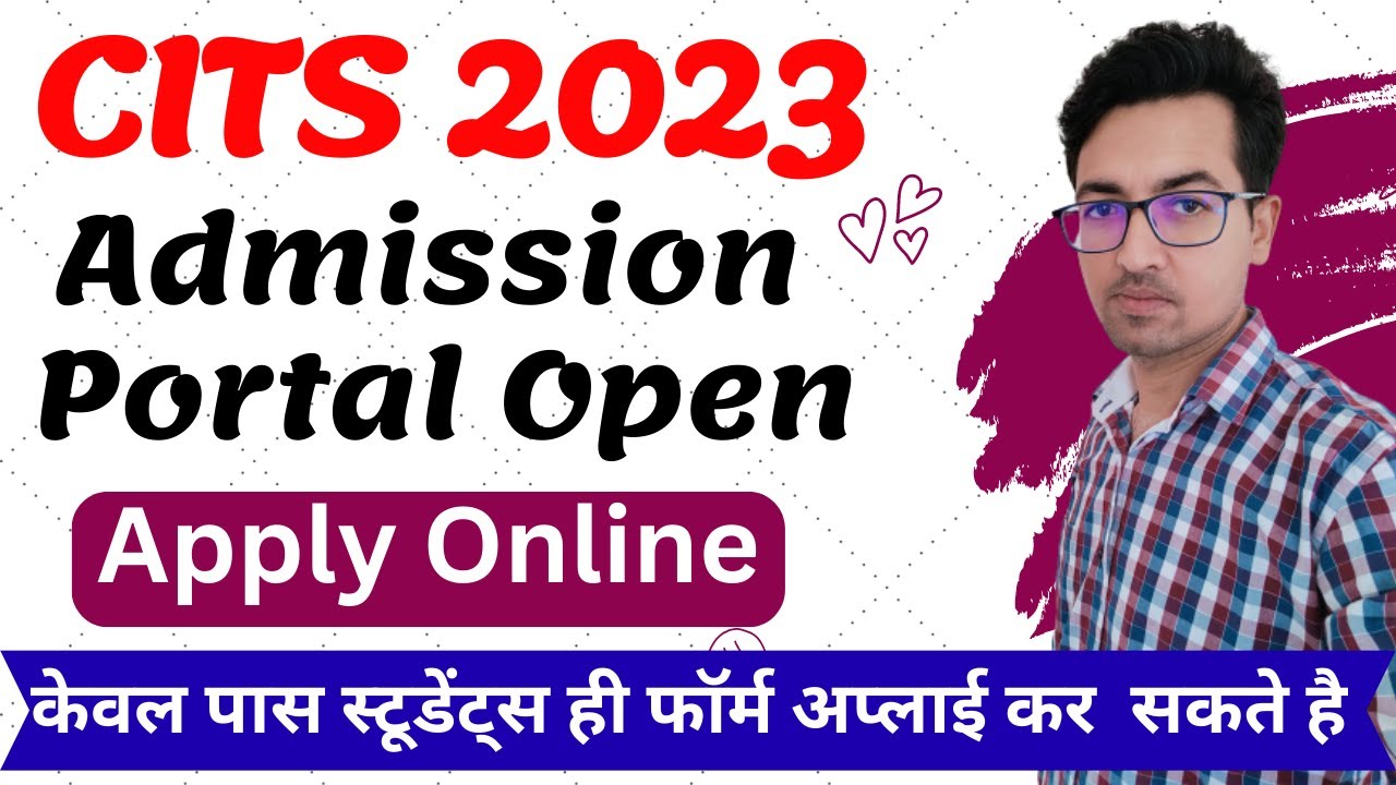 CITS Admission Portal Open | CITS Admission Form 2023
