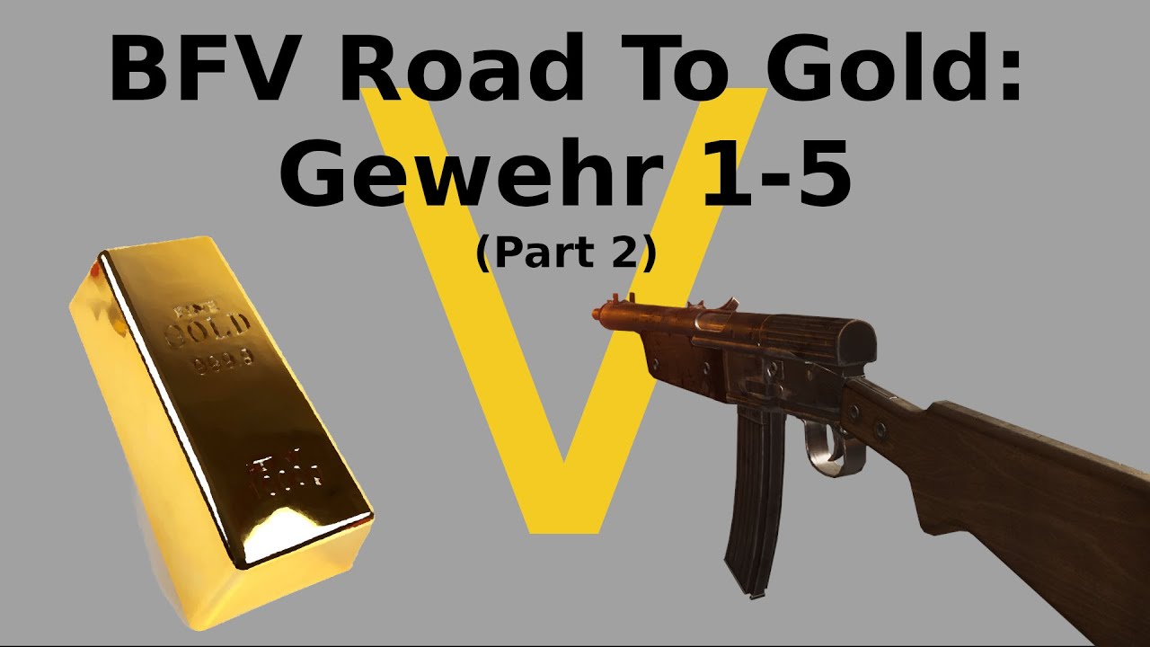 Road To Gold: Gewehr 1-5 (Part 2)