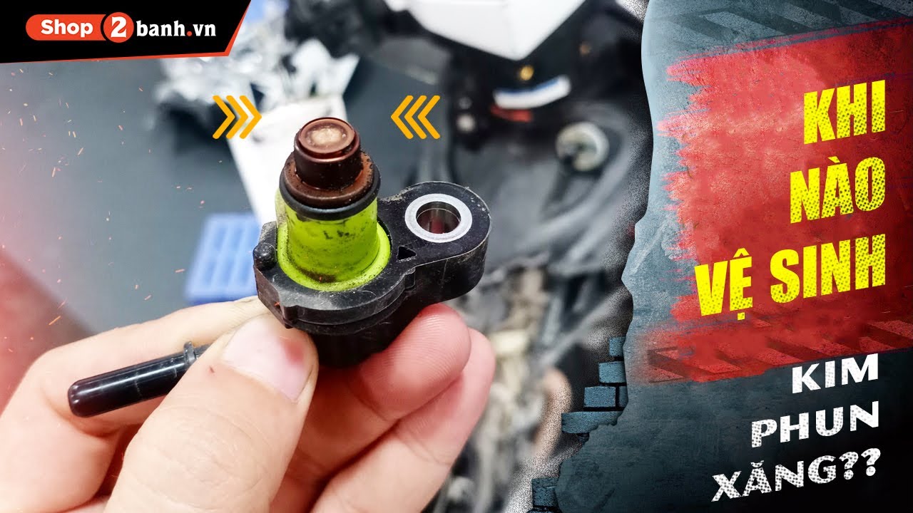 Vệ sinh kim phun xăng điện tử Fi sau 7.000 – 8.000 km