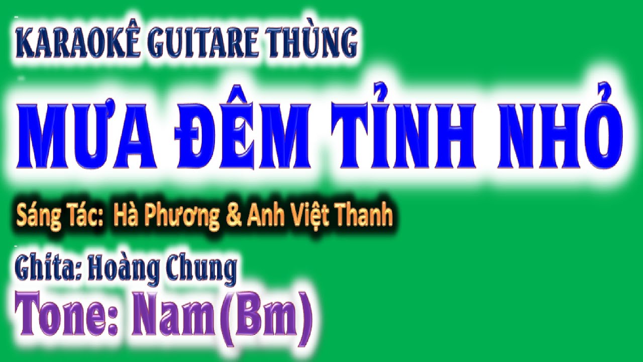 karaoke Mưa đêm tỉnh nhỏ , ghita thùng | tone nam (Bm) | guitare Hoàng Chung | 2024 St: