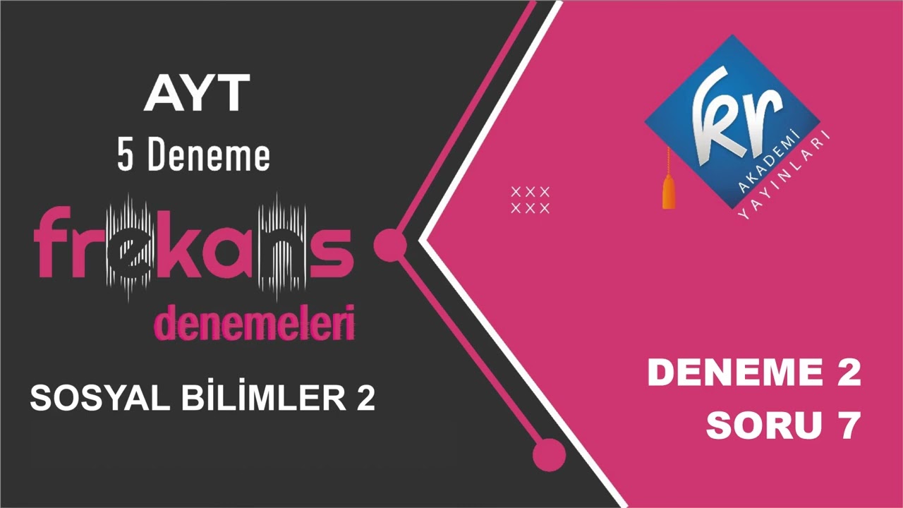 AYT Frekans Denemeleri Deneme 2 Sosyal Bilimler 2 Soru Çözümleri