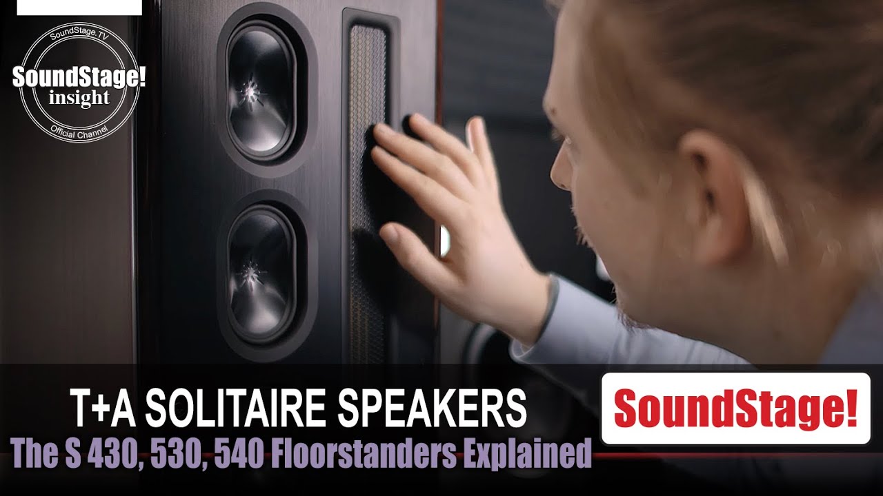 T+A Solitaire: Ultimate Audiophile Speakers? The S 430, 530, and 540 Models Explained (Dec. 2022)