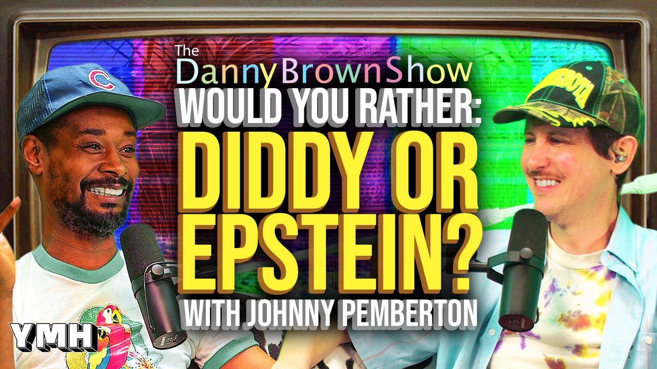 Would You Rather: Diddy or Epstein? w/ Johnny Pemberton | The Danny Brown Show