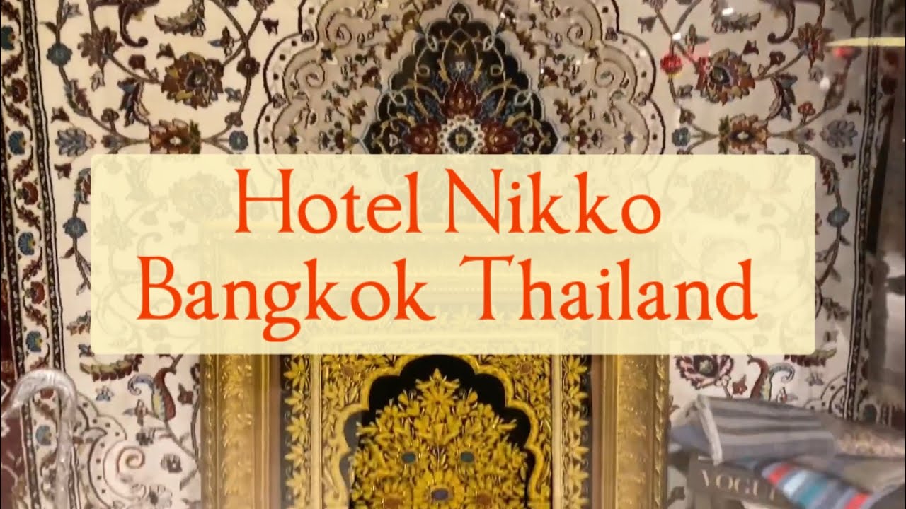Hotel Nikko Bangkok Thailand