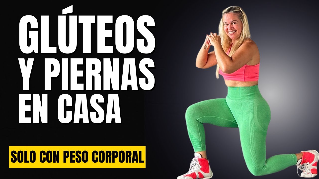 GLÚTEOS Y PIERNAS EN CASA | SOLO CON PESO CORPORAL
