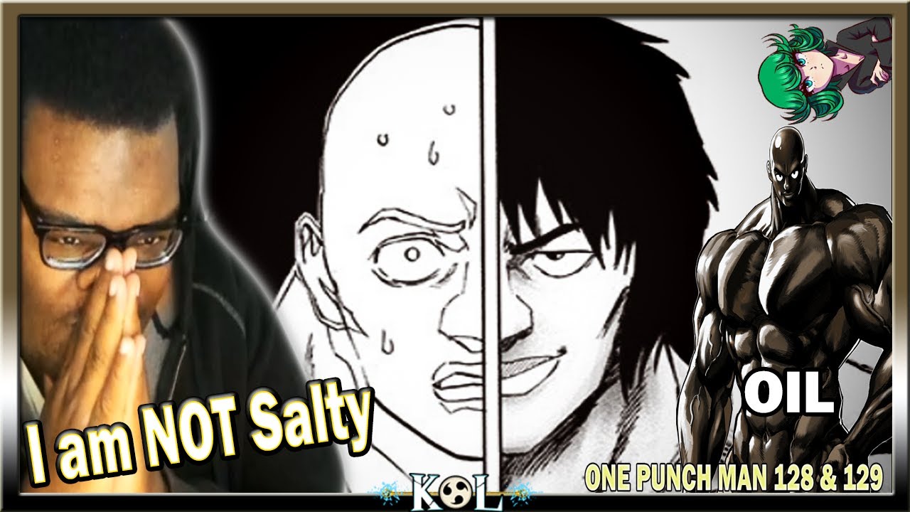 ... I am NOT Salty Chat... I Just Adapt... | One Punch Man Chapter 128 & 129 LIVE REACTION - ワンパンマン