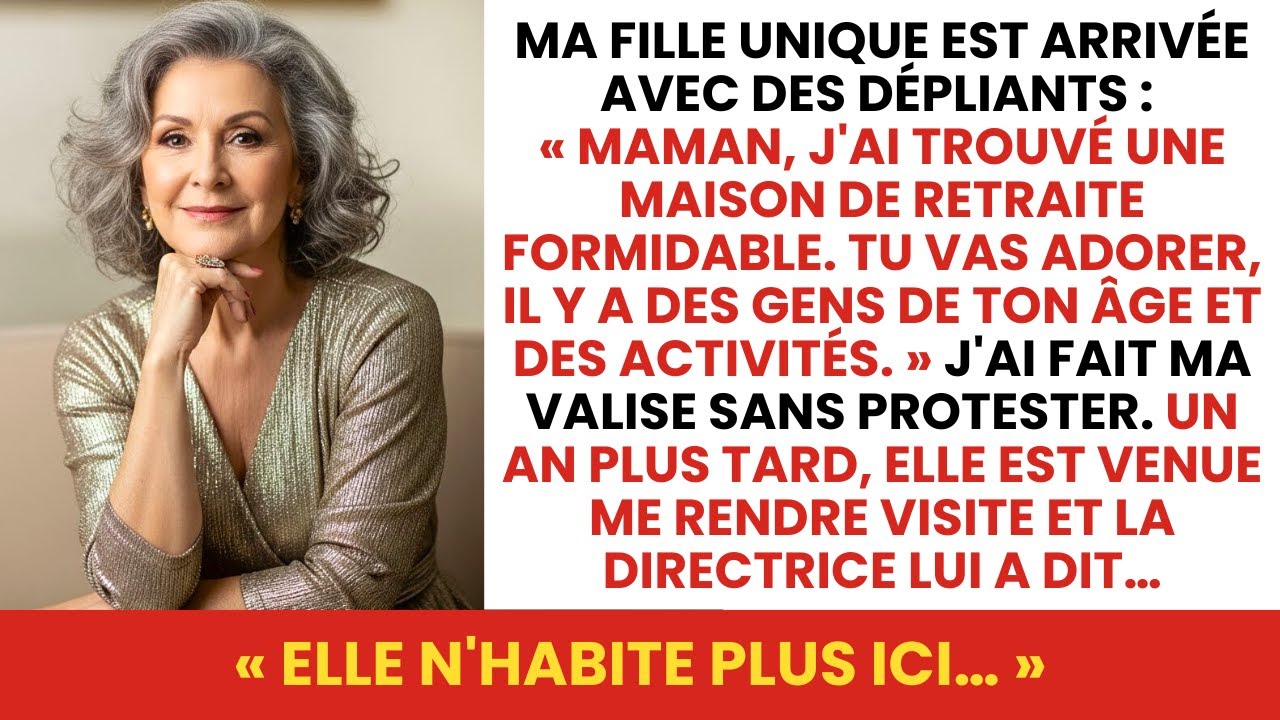 Ma fille m'a placée dans une maison de retraite : « Tu vas adorer » Mais un an plus tard…