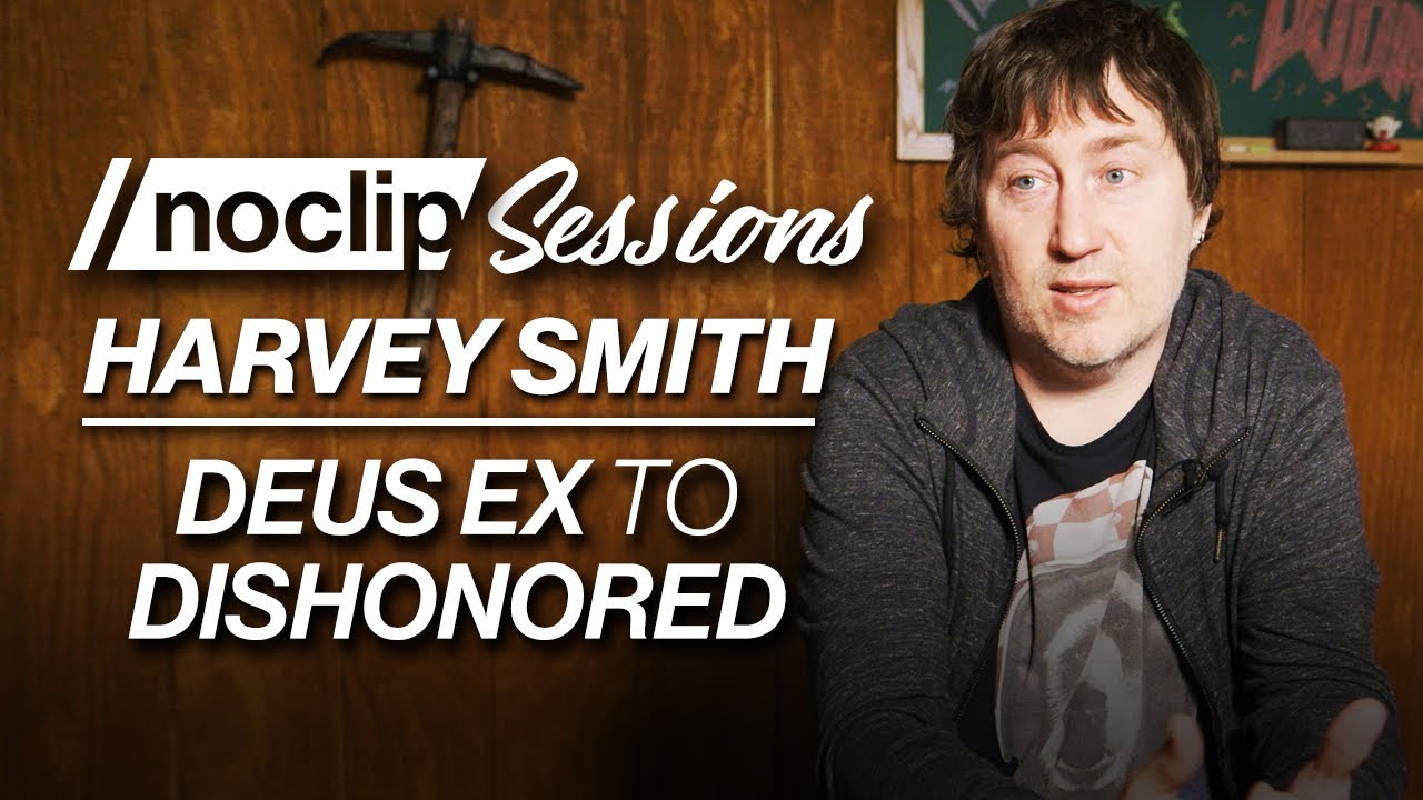 Deus Ex to Dishonored with Harvey Smith