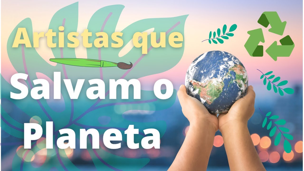 7 artistas que salvam o Planeta! Arte e meio ambiente! Arte Ecol&oacute;gica!