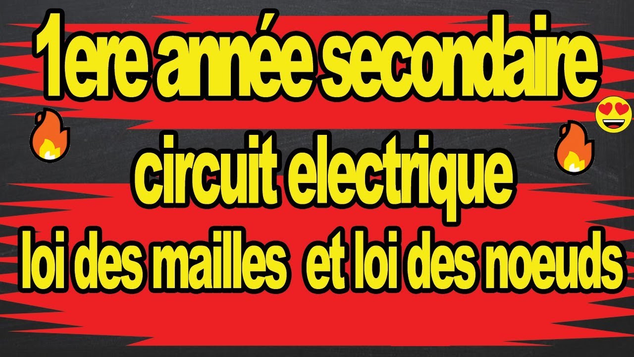 Circuit électrique loi des maille loi des noeuds 1ere année 2eme année