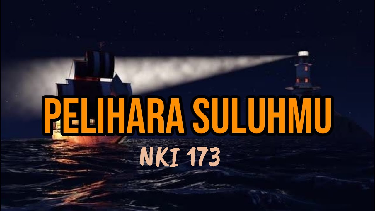 NKI 173. Pelihara Suluhmu/Mercusuar Kasih Bapa. Ares Uly, Hasfarita Yusuf, Sylvia R, Sherlyn Buaya