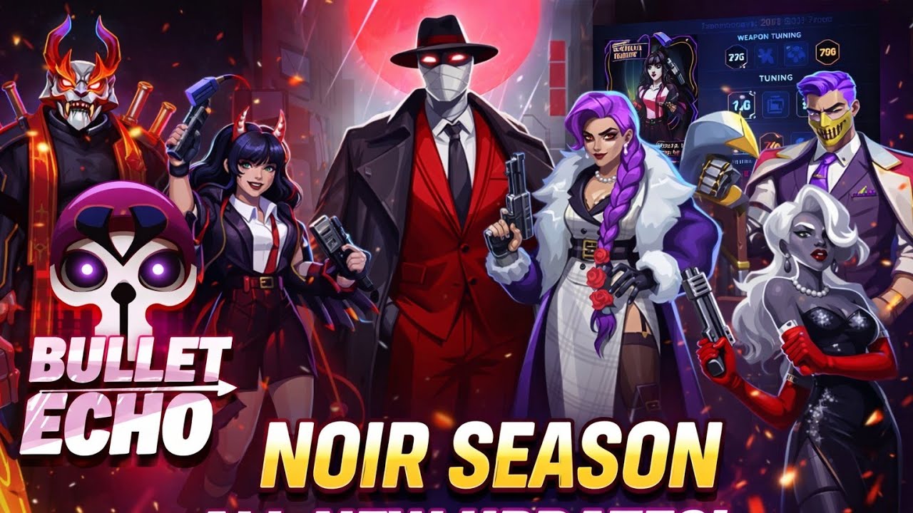 Upcoming All New Updates Here! | Bullet Echo India | Noir Season: Alter The New Heroes 🔥