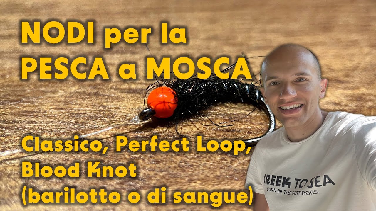 NODI per la PESCA a MOSCA Classico, Perfect Loop, Blood Knot (nodo a barilotto o nodo di sangue)
