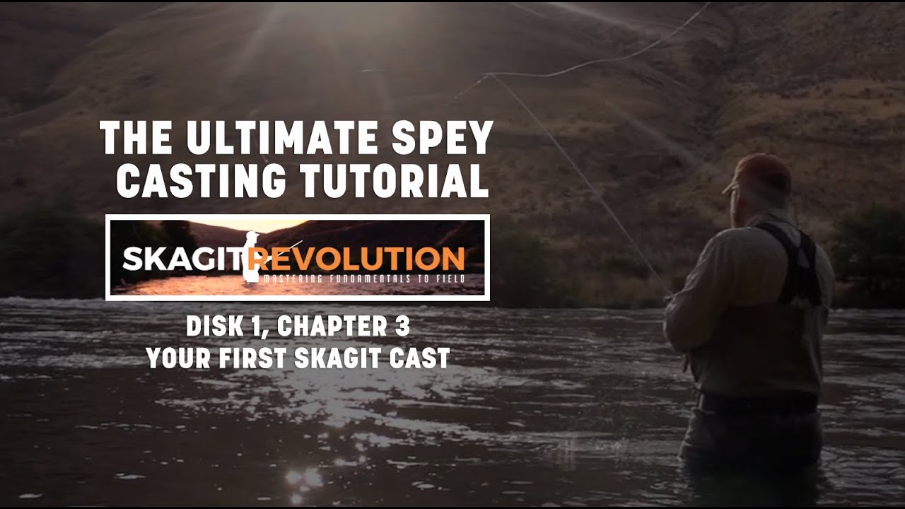 Disk 1, Chapter 3: Skagit Revolution Casting Tutorial: Mastering Your First Cast