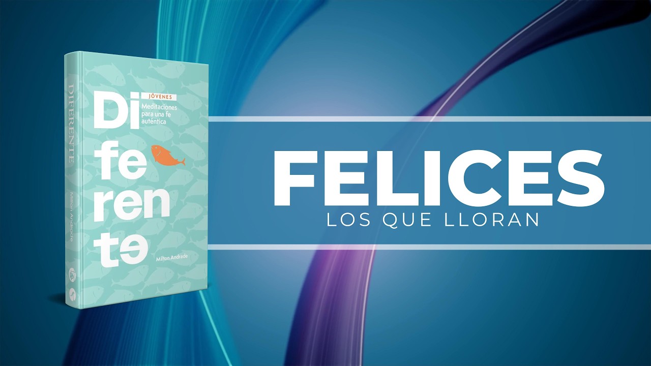 FELICES LOS QUE LLORAN - 15 DE ABRIL - MATUTINA JOVENES 2026