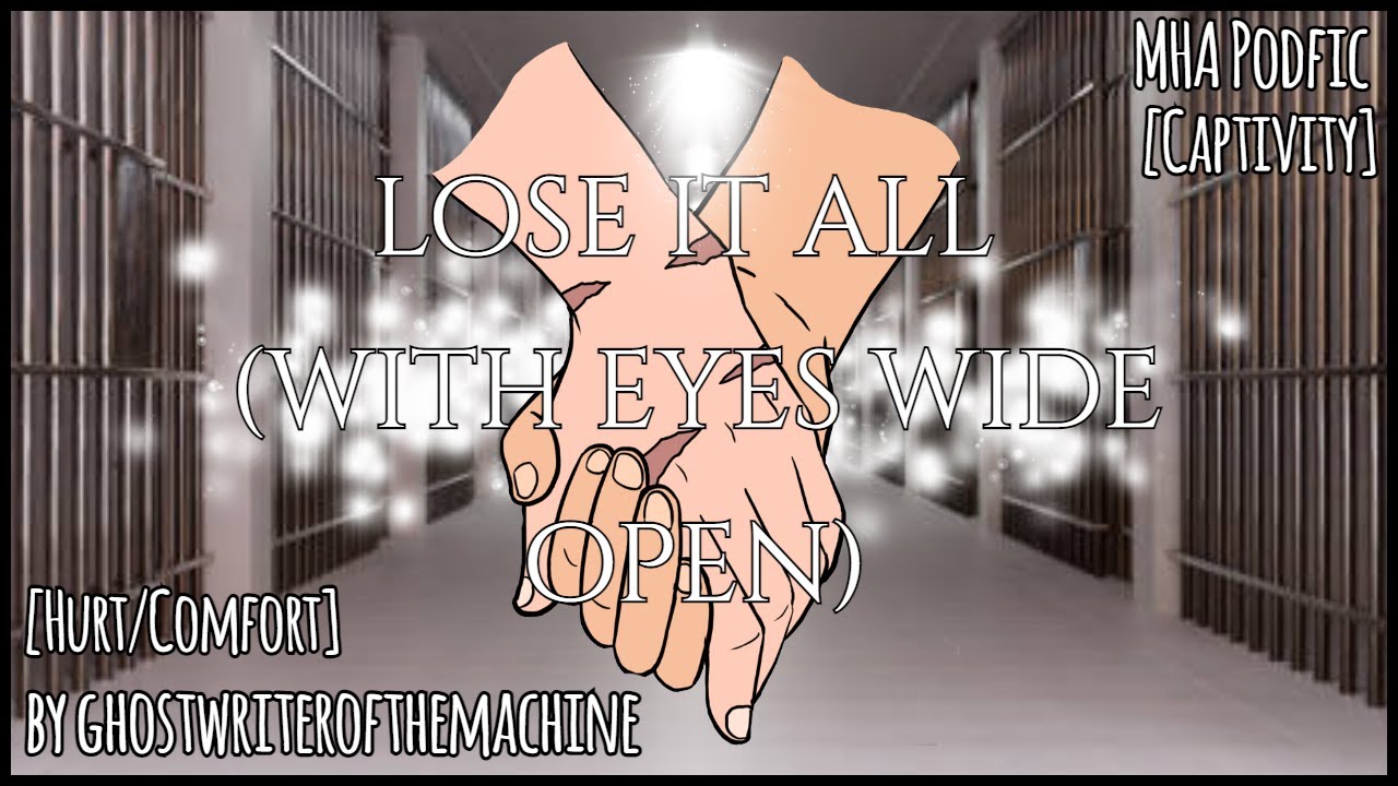 lose it all (with eyes wide open) | [MHA PODFIC] [codependency]