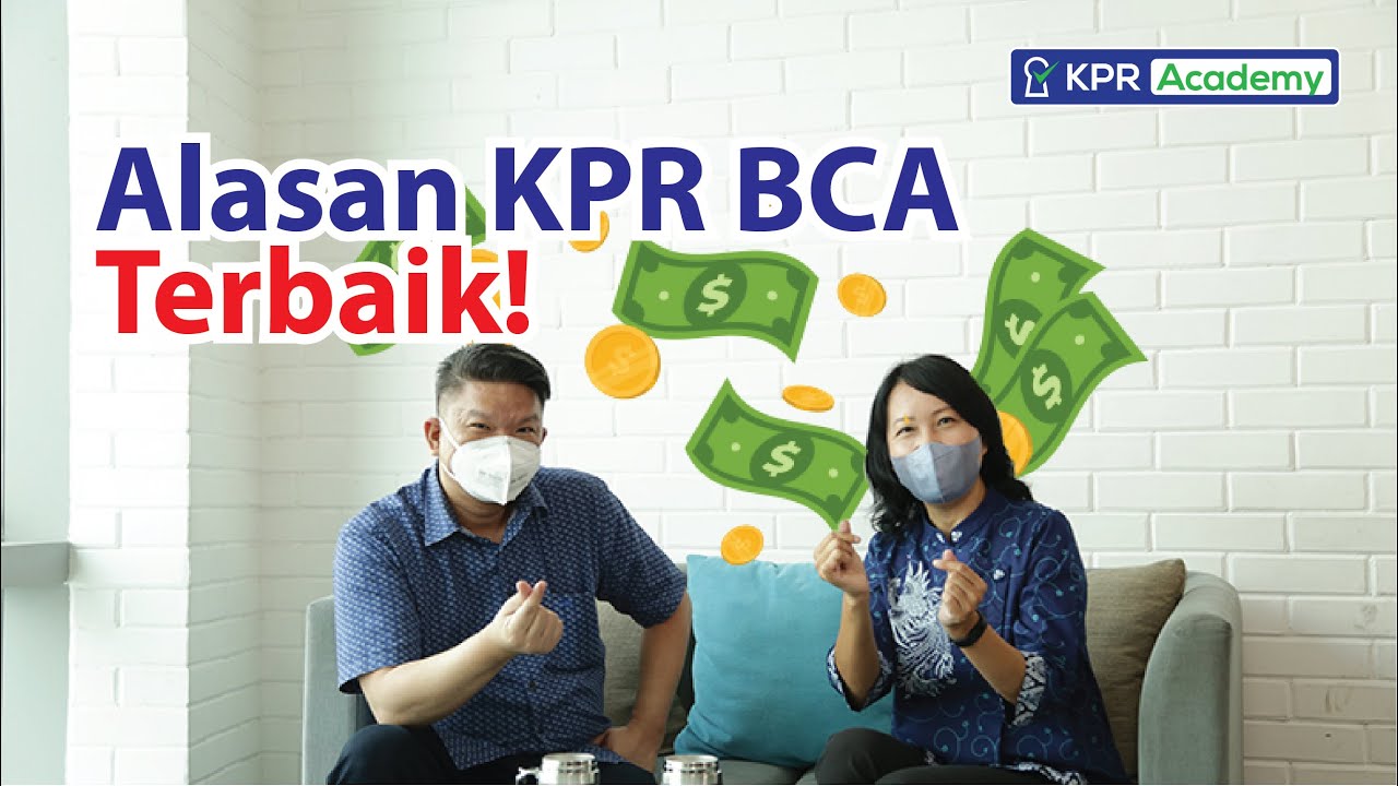 Kupas Tuntas Alasan KPR BCA Terbaik!