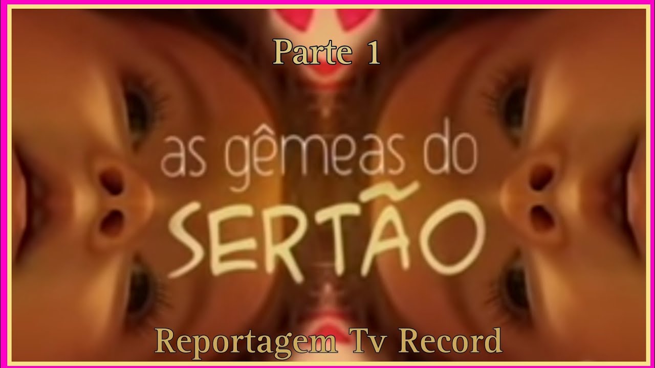 As Gêmeas do Sertão - Parte 1  separação das gêmeas Clara e Clarice - tv record