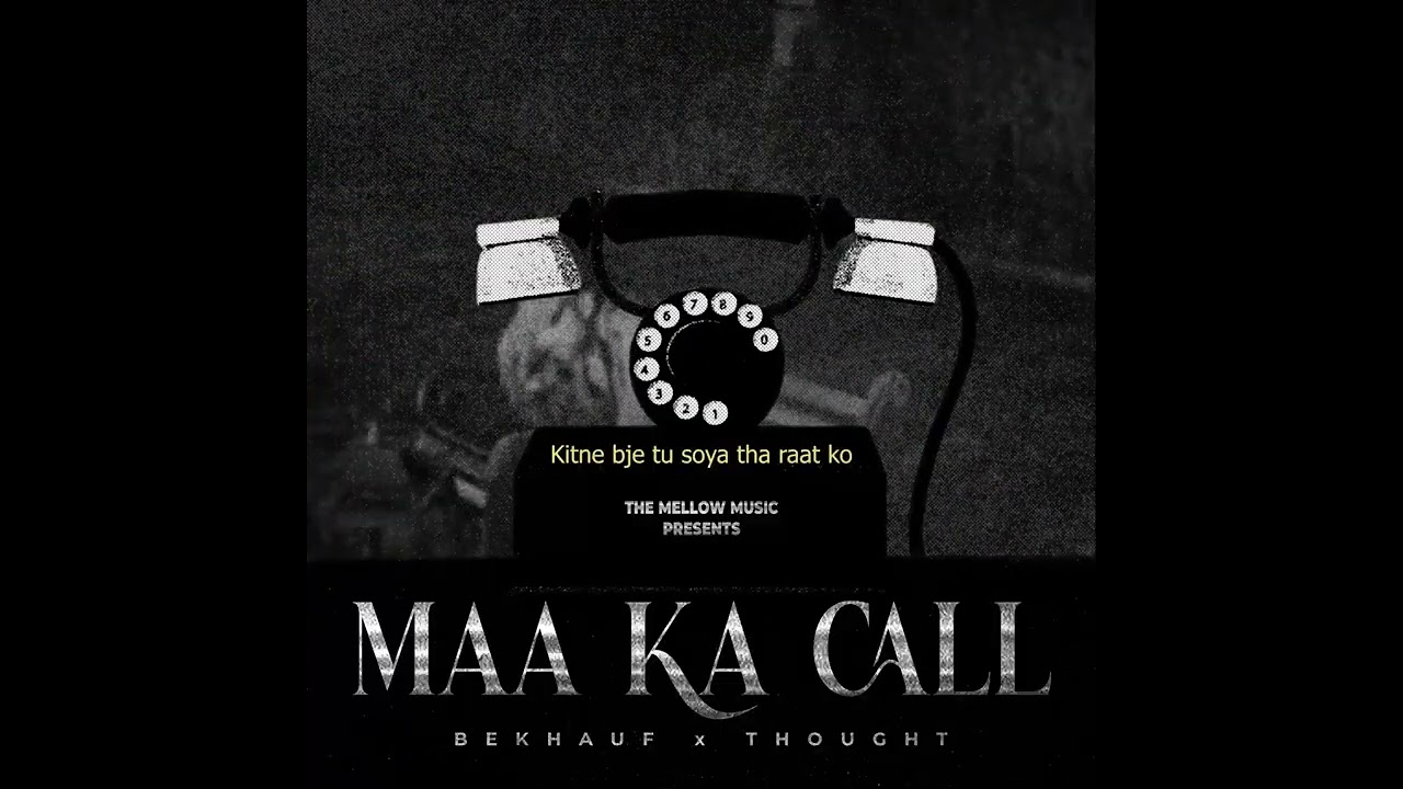 MAA KA CALL - BEKHAUF x THOUGHT | OFFICIAL VISUALIZER | THE MELLOW MUSIC