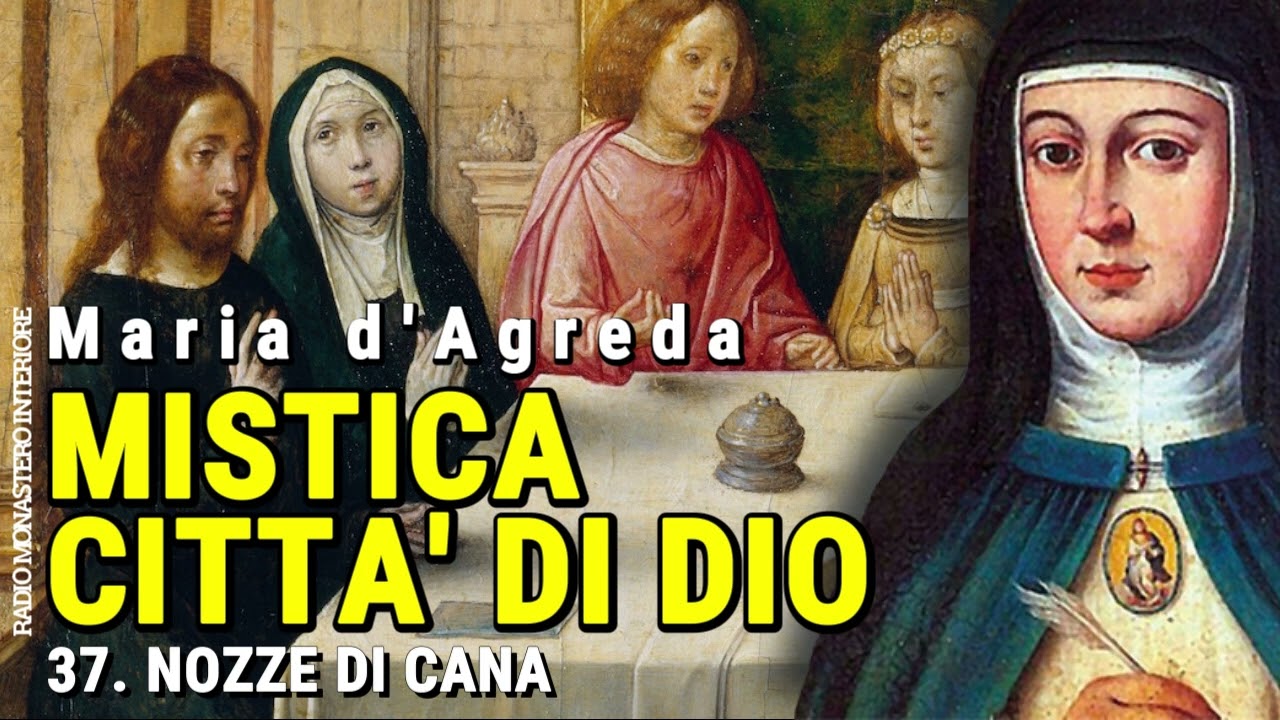 37 - MISTICA CITTÀ DI DIO - Nozze di Cana (MARIA D'AGREDA) AUDIOLIBRO PODCAST